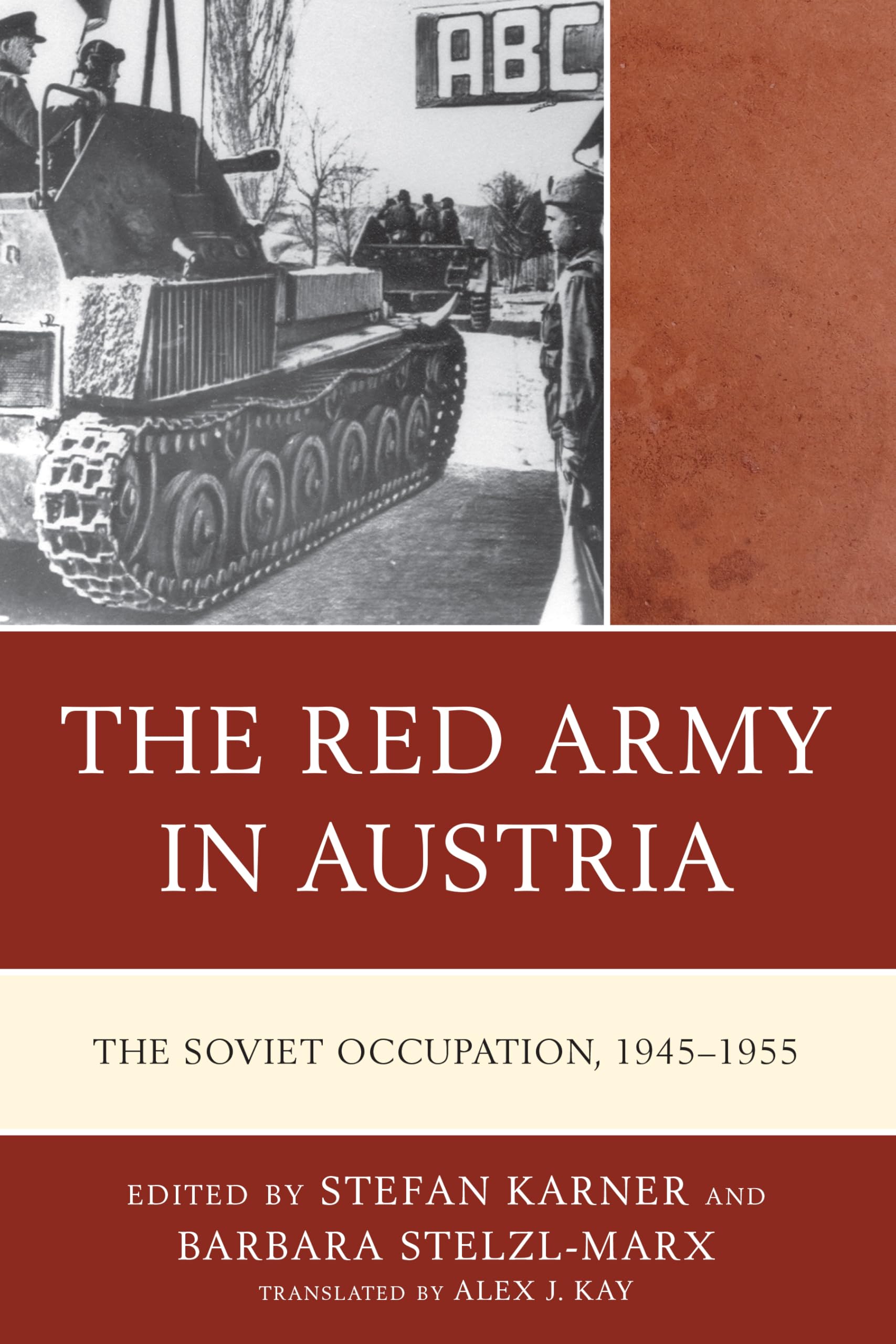 The Red Army in Austria: Soviet Occupation 1945-1955 - Harvard Cold War Studies Book Series | Historical Research & Academic Study on Post-WWII Europe
