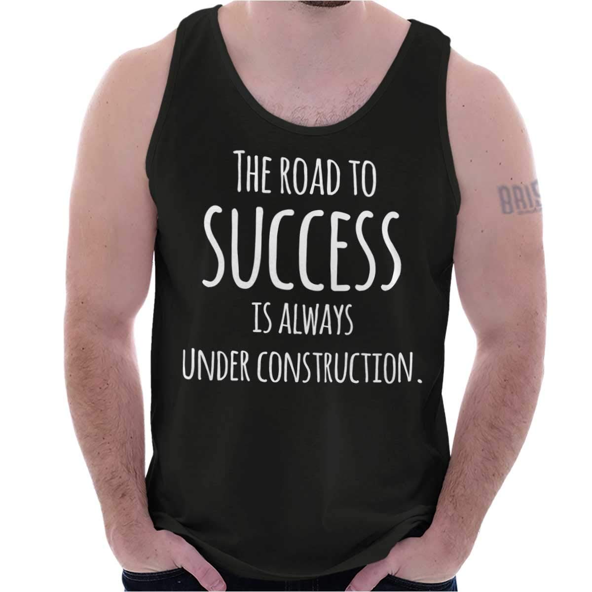 Brisco Brands Construction Quote Tank Top for Men & Women - Funny Road Success Slogan Tee - Perfect for Construction Workers, Job Sites & Casual Wear