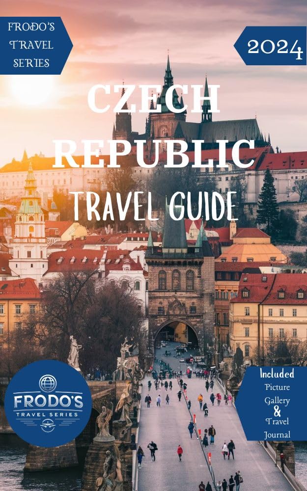 Frodo's Travel Series: Ultimate Czech Republic Travel Guide - Explore Prague, Castles & Local Culture for Your Next Adventure
