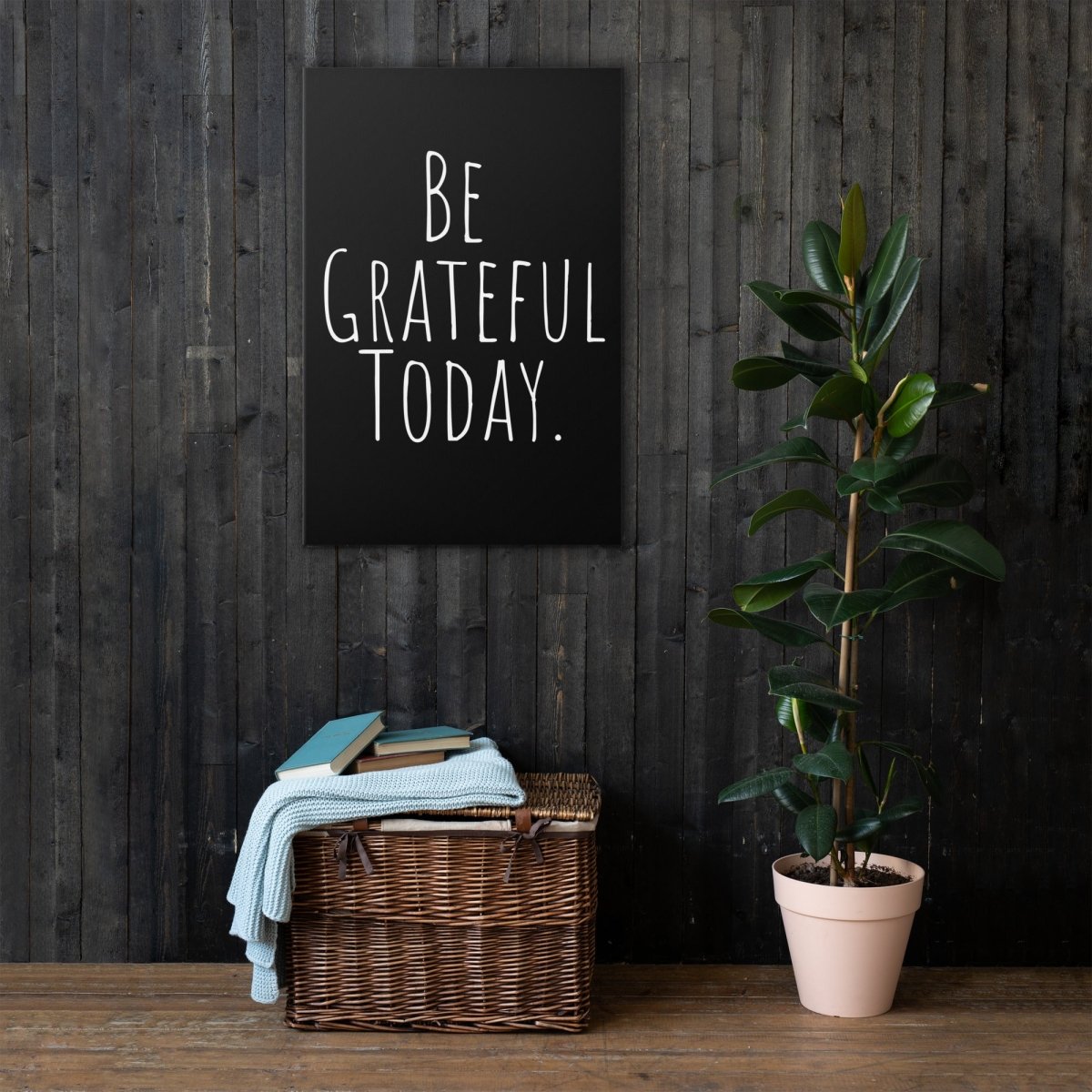 Be Grateful Today Canvas Wall Art - Minimalist Gratitude Poster for Home Office Decor - Perfect for Meditation Rooms & Mindfulness Spaces