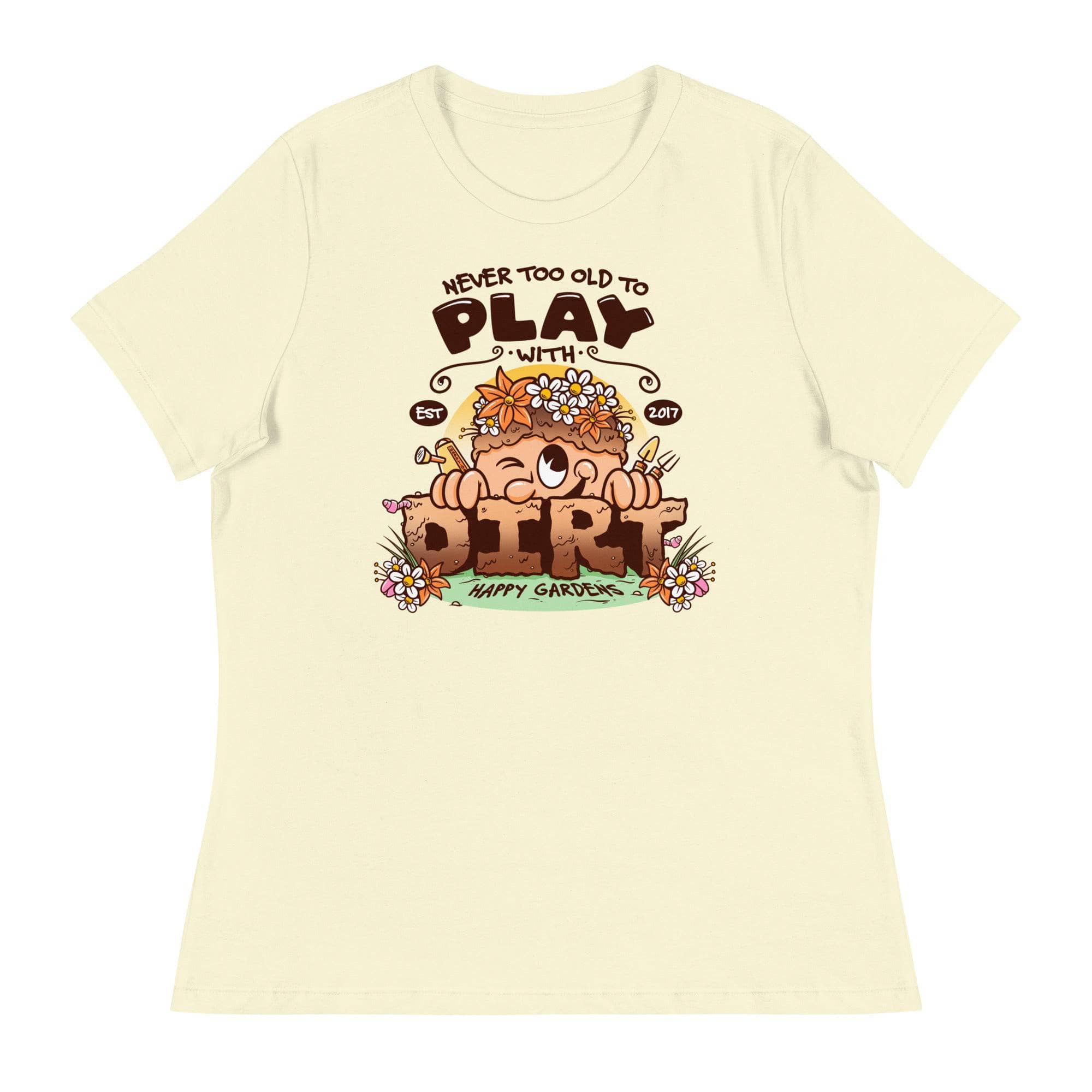Never Too Old To Play With Dirt T-Shirt - Funny Gardening Shirt for Adults - Perfect for Garden Enthusiasts & Outdoor Activities