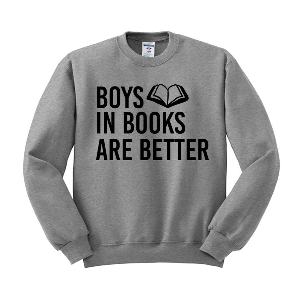 Unisex 'Boys in Books are Better' Graphic Sweatshirt - Cozy & Cute Novelty Pullover for Book Lovers, Reading Enthusiasts - Perfect for Library Visits, Book Club Meetings & Casual Outfits