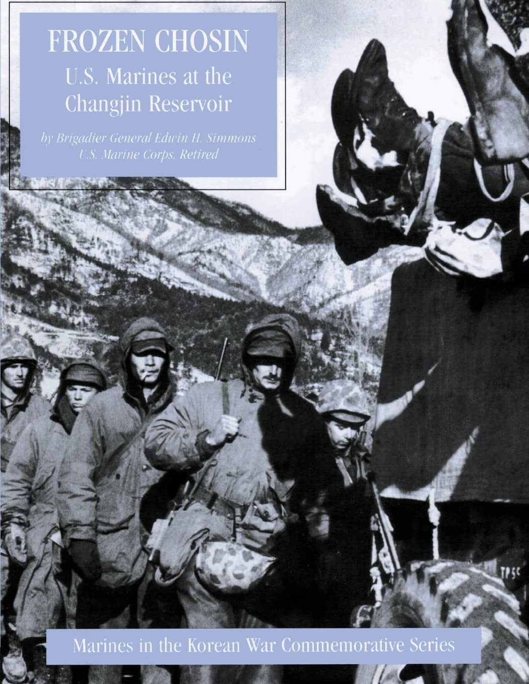 Frozen Chosin: U.S. Marines at the Changjin Reservoir - Korean War Commemorative History Book | Military History, Battle Accounts & Marine Corps Legacy | Perfect for History Buffs, Veterans & Military Enthusiasts