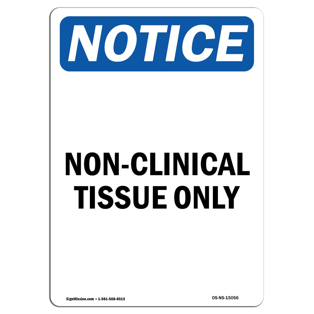 OSHA Notice Sign - Non-Clinical Tissue Only | Durable Rigid Plastic Safety Sign for Business, Construction Sites, Warehouses & Shops | Made in USA | Ideal for Workplace Safety Compliance & Hazard Awareness