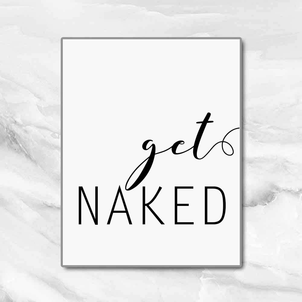 Funny Bathroom Wall Art - 'Get Naked' Humorous Sign - 8x10 Inches Unframed Canvas Print - Perfect for Bathroom Decor, Powder Room, or Spa - Great Gift Idea for Housewarming & Home Décor