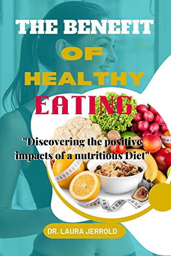 Healthy Eating Benefits: Positive Impacts of a Nutritious Diet for Weight Loss & Wellness | Perfect for Meal Planning & Fitness Lifestyles