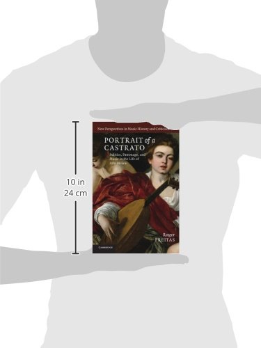 Portrait of a Castrato: Politics, Patronage, and Music in Atto Melani's Life - New Perspectives in Music History Book 19 | Historical Biography for Music Scholars & Baroque Enthusiasts