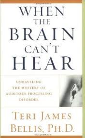 When the Brain Can't Hear: Unraveling Auditory Processing Disorder - Atria Books | Understanding Hearing Challenges for Students & Professionals