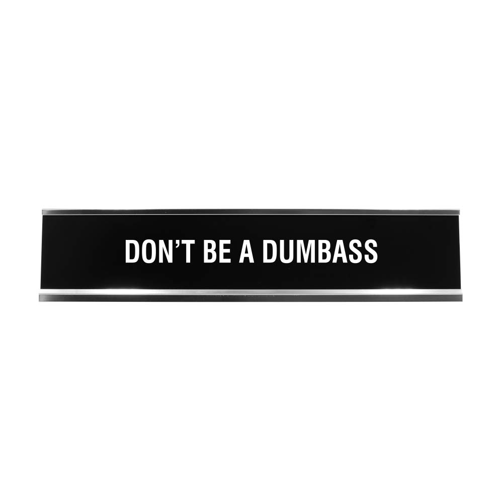 Funny 'Don't Be A Dumbass' Novelty Office Desk Sign - Perfect for Workstations, Home Offices & Gag Gifts