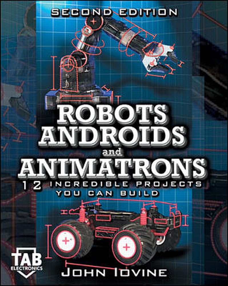 Build 12 Amazing DIY Robots, Androids & Animatronics - Complete Robotics Projects Kit for Beginners & Hobbyists | Perfect for STEM Learning, Science Fairs & Home Automation Projects