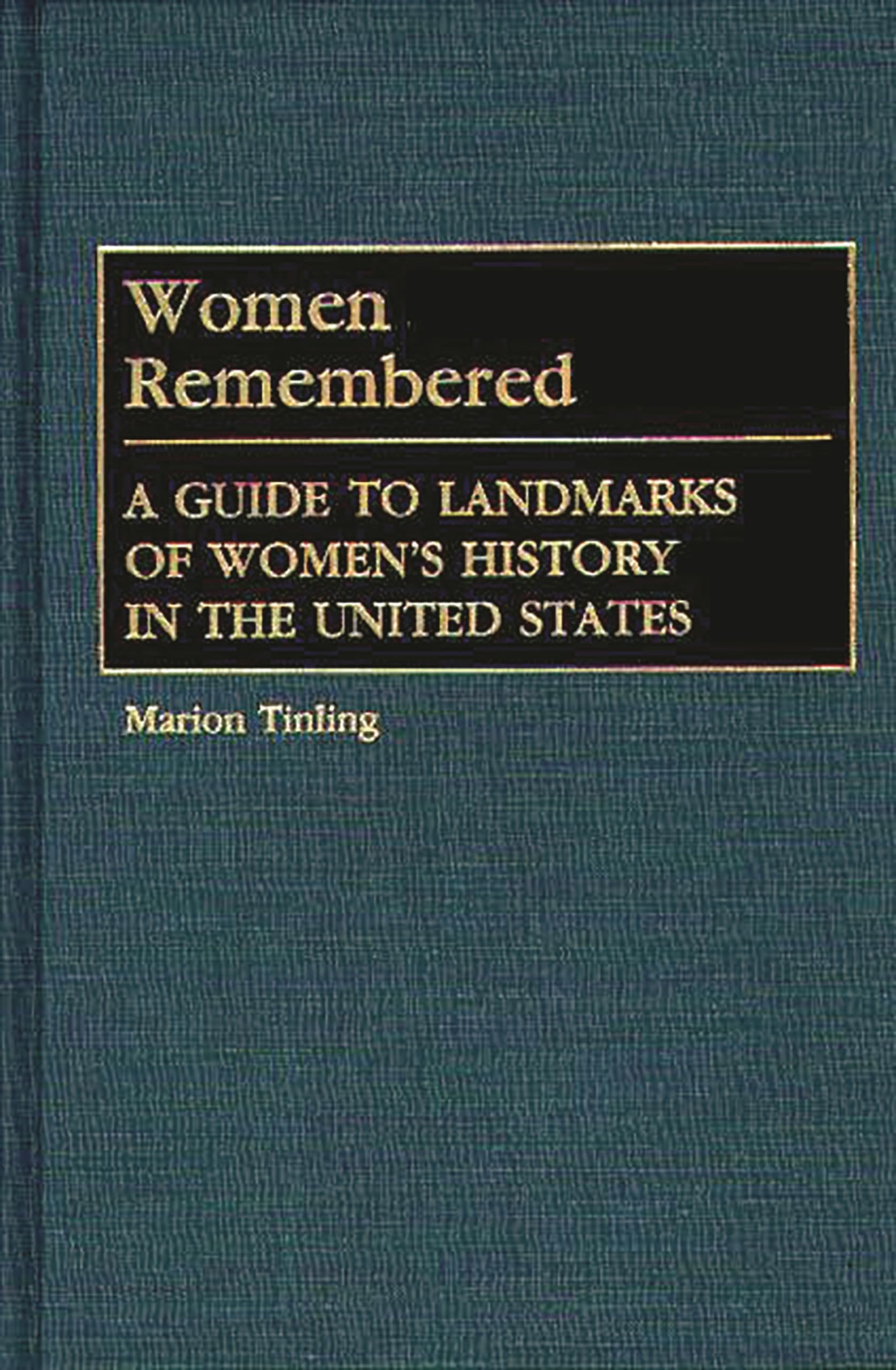 Women Remembered: A Guide to Landmarks of Women's History in the United States | Explore Historic Sites & Feminist Travel Destinations | Perfect for History Buffs & Road Trips