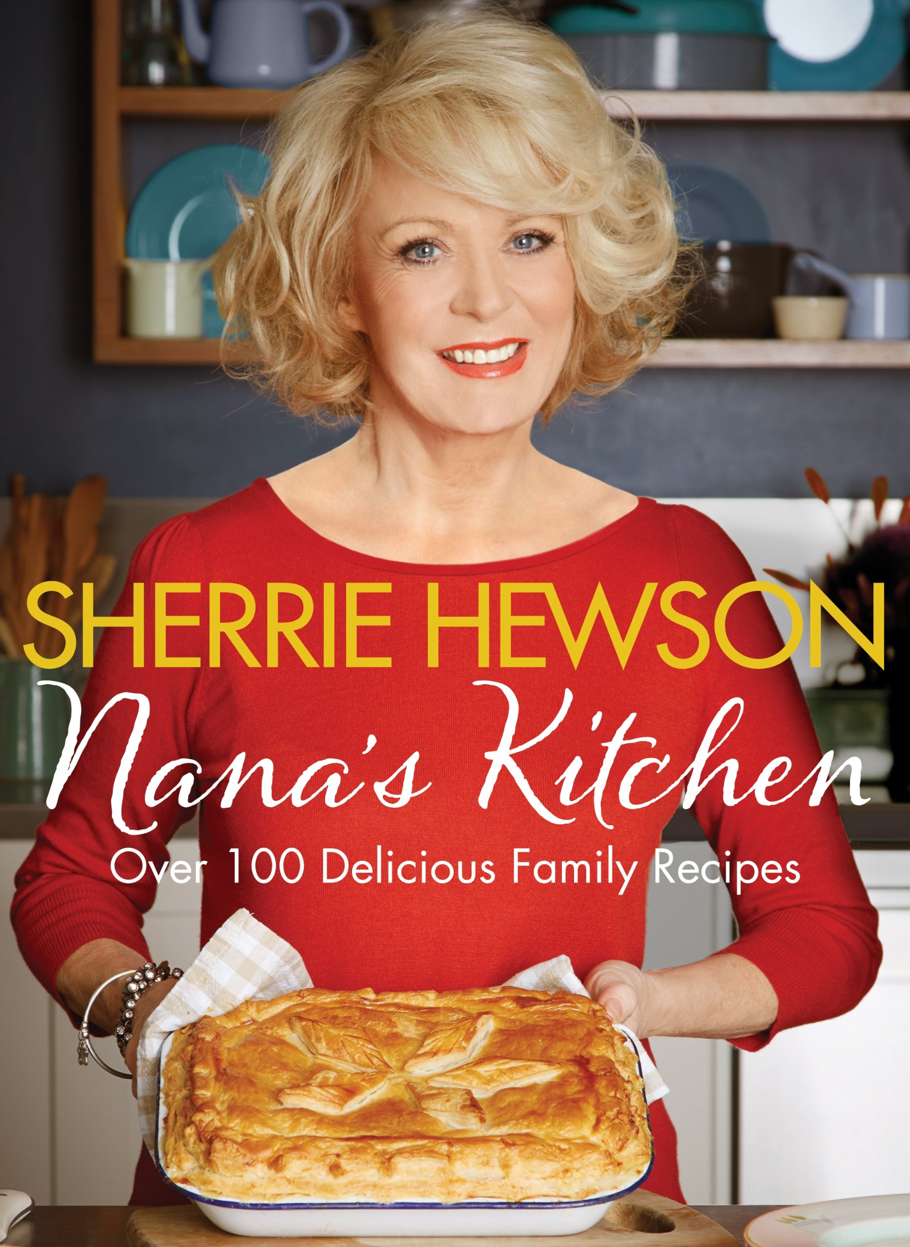 Nana's Kitchen: 100+ Delicious Family Recipes for Home Cooking & Comfort Food | Easy Homemade Meals for Weeknights, Holidays & Family Gatherings