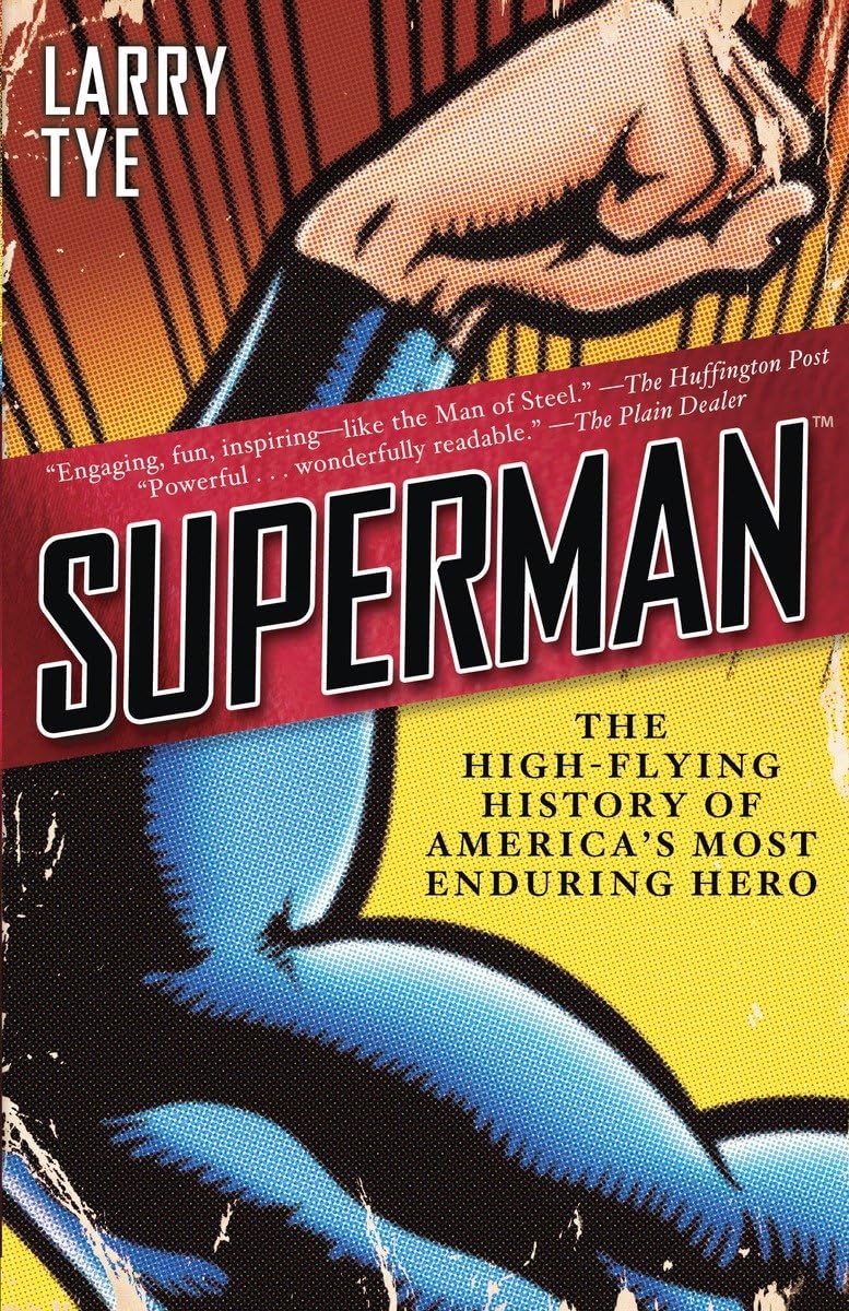Superman: The High-Flying History of America's Most Enduring Hero - Biography Book for Comic Fans & Collectors | Perfect Gift for DC Comics Lovers, Superhero Enthusiasts & Pop Culture Readers