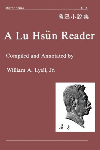 A Lu Hsun Reader (Mirror Series C) by Lu Xun - Classic Chinese Literature Collection | Perfect for Students, Scholars & Book Collectors | Study, Research & Gift Giving