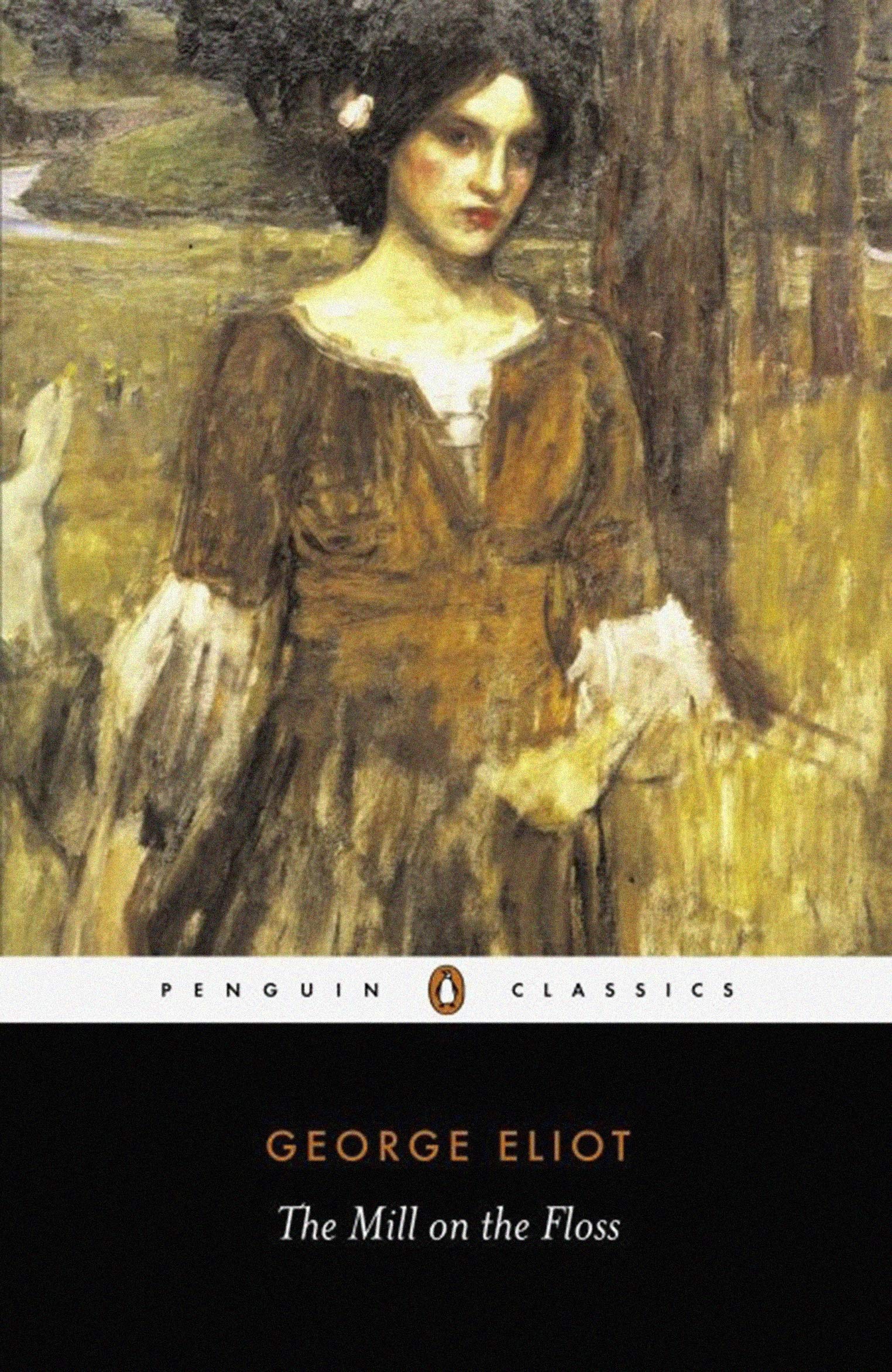 The Mill on the Floss by George Eliot - Penguin Classics Edition | Classic English Literature Novel for Book Clubs & Literature Enthusiasts