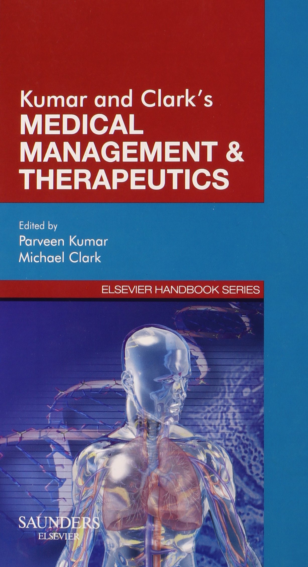 Kumar & Clark's Medical Management and Therapeutics - Elsevier Handbook Series | Essential Guide for Medical Professionals & Students | Perfect for Clinical Practice & Exam Preparation