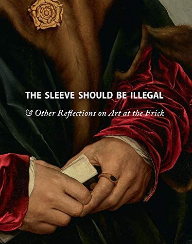The Sleeve Should Be Illegal & Other Reflections on Art at the Frick - Perfect for Art Lovers, Museum Enthusiasts & Home Decor Inspiration
