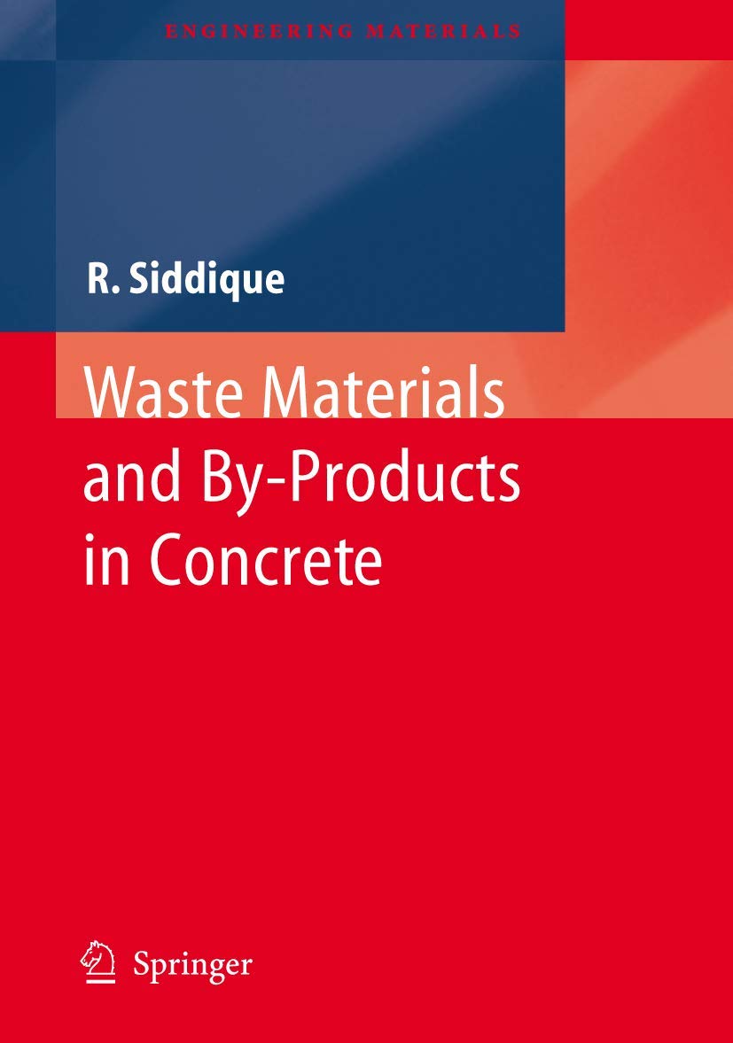 Waste Materials and By-Products in Concrete - Sustainable Engineering Materials for Eco-Friendly Construction | Green Building Solutions for Infrastructure Projects