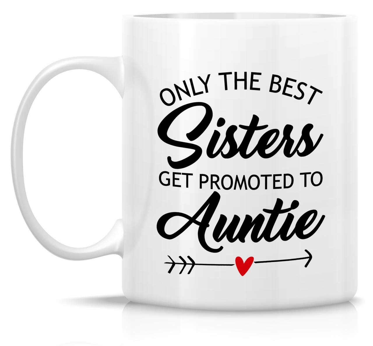 Retreez Funny 11 Oz Ceramic Coffee Mug - Best Sister Promotion to Auntie Gift - Sarcastic & Inspirational Tea Cup for Pregnancy Announcement, Baby Shower, Birthday - Perfect for Sisters, Friends & Nannies - Great for Coffee Breaks & Gift-Giving Occasions