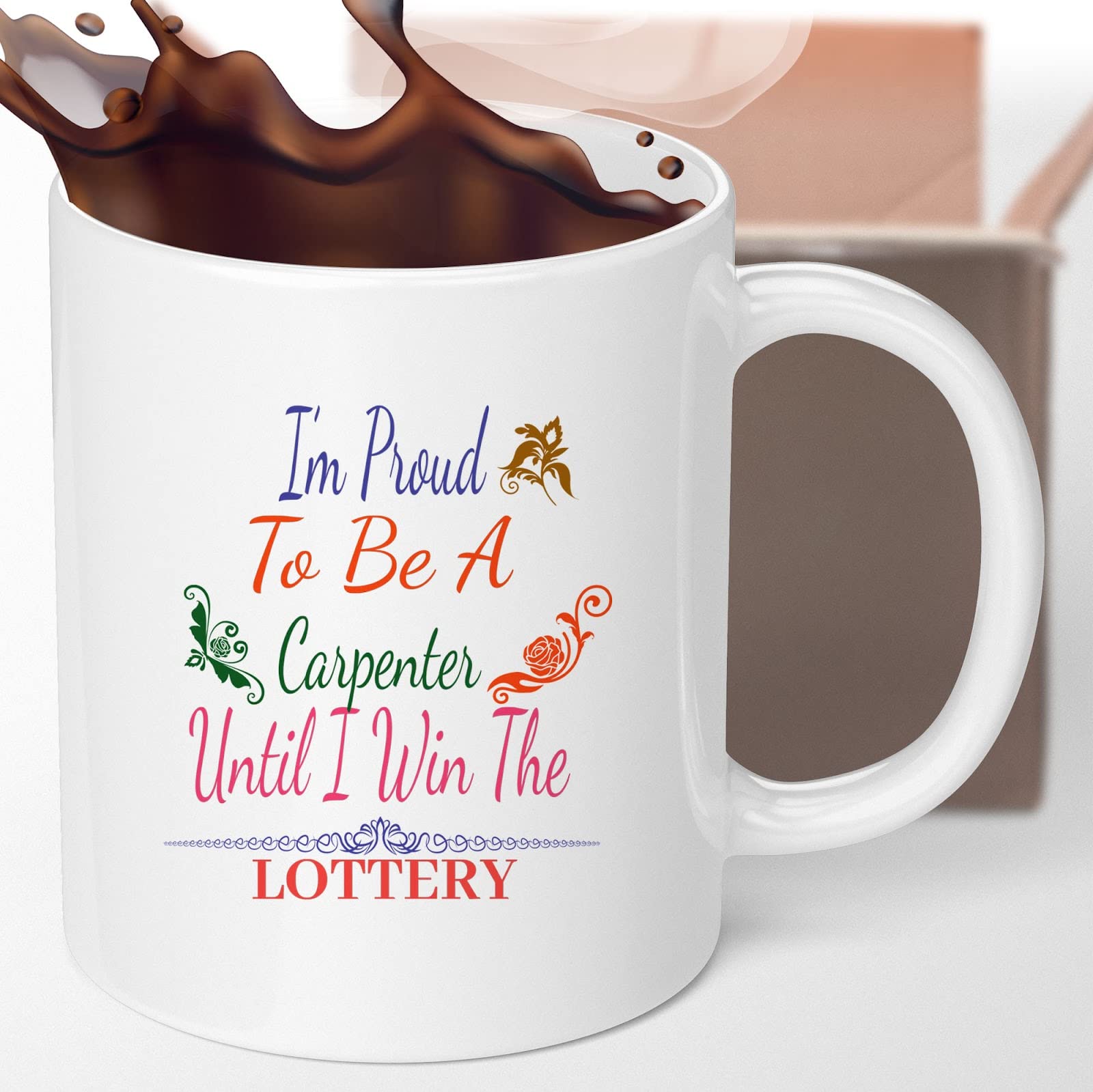 Funny Coffee Mug - Proud Carpenter Until Winning Lottery - Humorous Gift for Men, Women, Coworkers & Family - Perfect Birthday, Christmas Present - Great for Office, Home & Daily Coffee Breaks