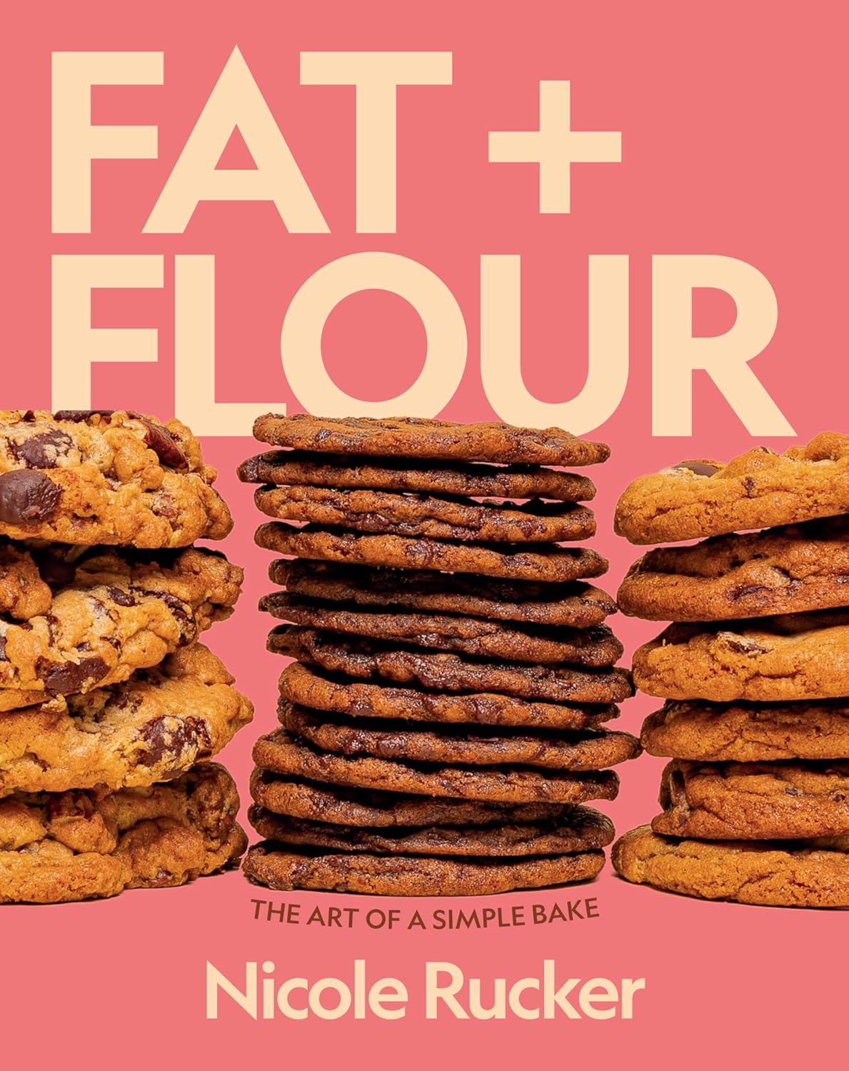 Fat + Flour: The Art of Simple Baking - Easy Homemade Recipes for Beginners | Perfect for Family Baking, Holiday Treats & Gift Ideas