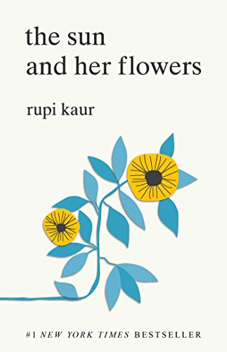The Sun and Her Flowers - Poetry Book by Rupi Kaur - Perfect for Self-Reflection & Healing