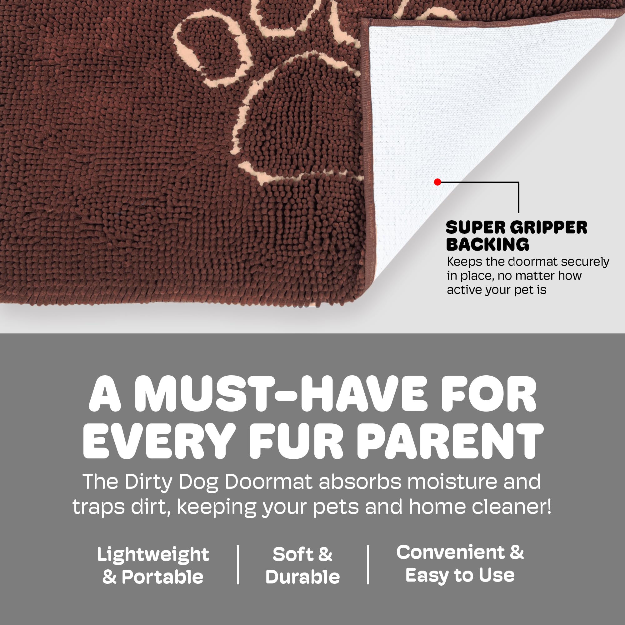 Dog Gone Smart Dirty Dog Doormat - Super Absorbent, Fast Drying Rug with Non-Slip Backing for Muddy Paws - Machine Washable Pet Entry Mat in Mocha Brown - Perfect for Front Door, Backyard & High Traffic Areas