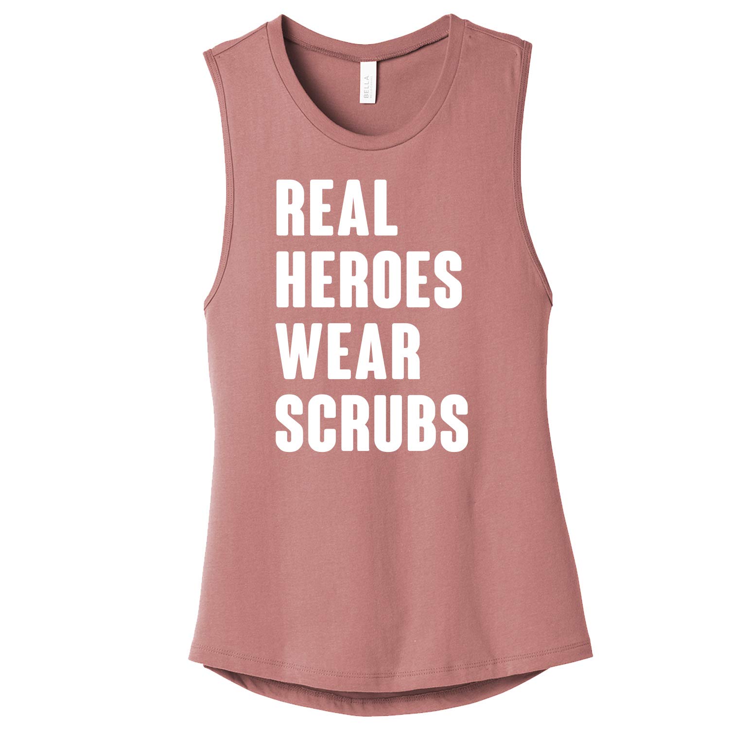 Real Heroes Wear Scrubs - Sleeveless Muscle Tank Top for Doctors & Nurses - Comfortable Workout & Hospital Tee Shirt for Women - Perfect for Medical Professionals, Gym & Casual Wear