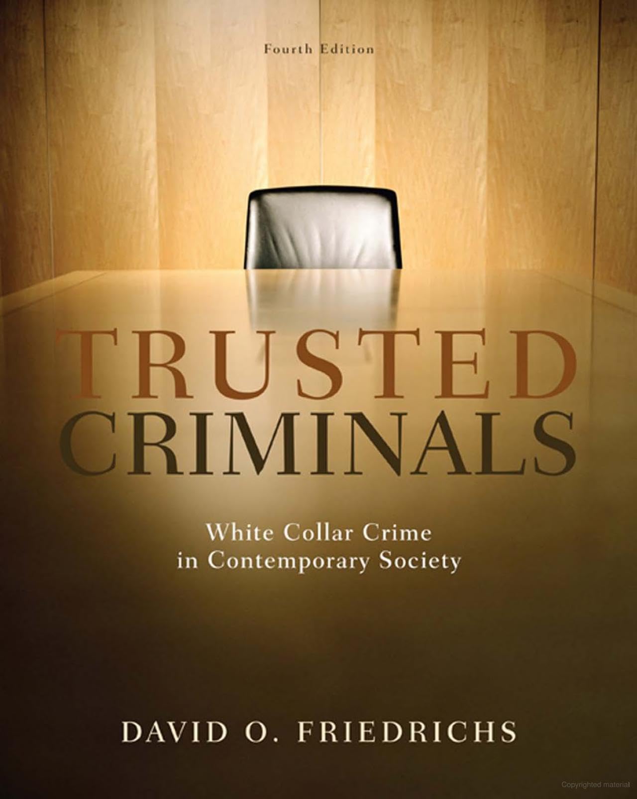 Trusted Criminals: White Collar Crime in Contemporary Society - Understanding Corporate Fraud & Financial Crimes for Business Professionals & Students | Perfect for Law Studies, MBA Programs & Workplace Ethics Training