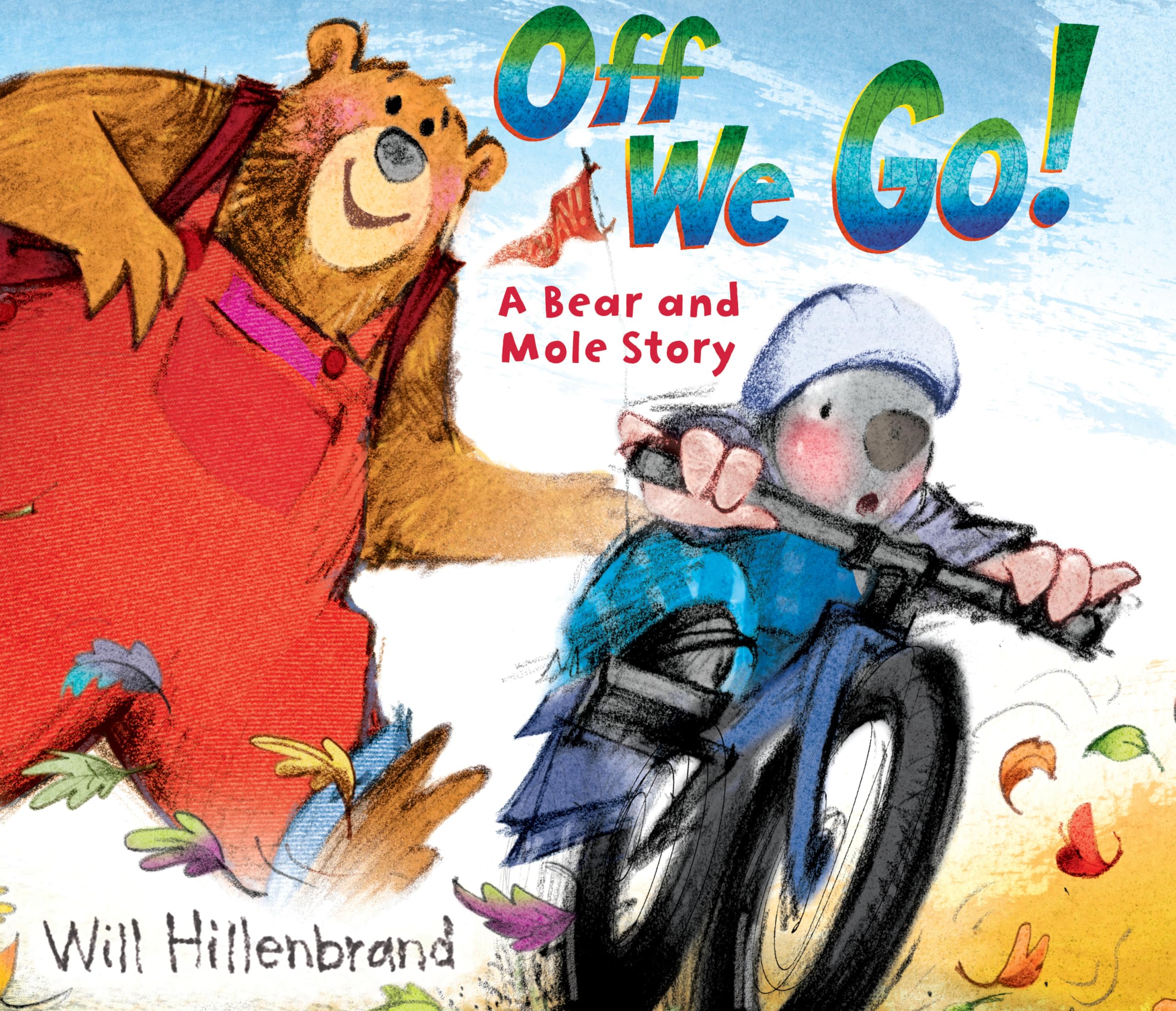 Off We Go!: A Bear and Mole Story - Heartwarming Children's Adventure Book for Bedtime Reading & Early Learning