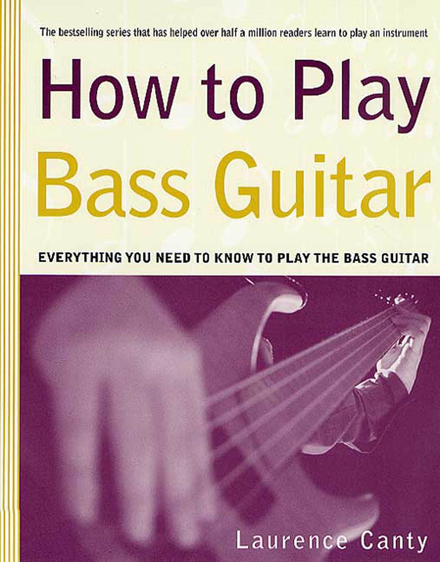 **Bass Guitar for Beginners: Complete Guide to Learn & Play Bass Guitar - Perfect for Rock, Jazz & Blues Musicians**