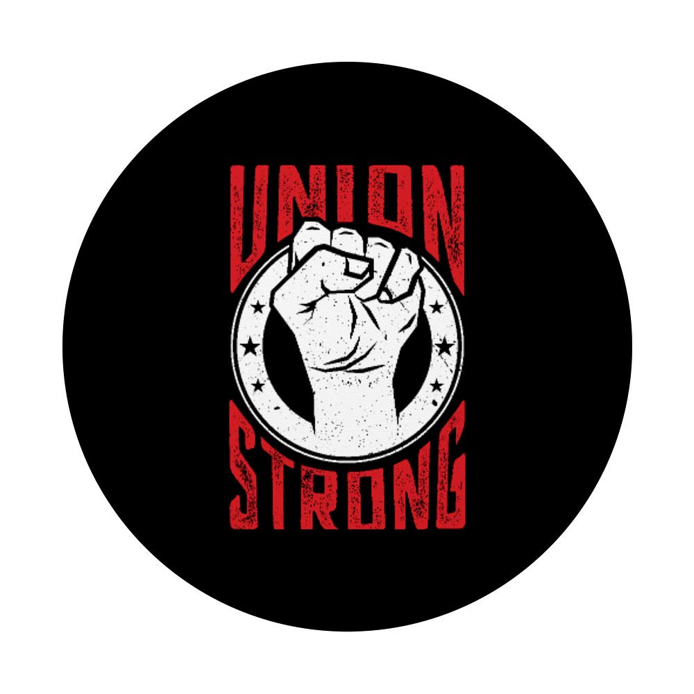 Union Strong PopSockets Grip & Stand for Phones & Tablets - Labor Union Worker Solidarity Fist Design - Perfect for Protests, Work & Daily Use