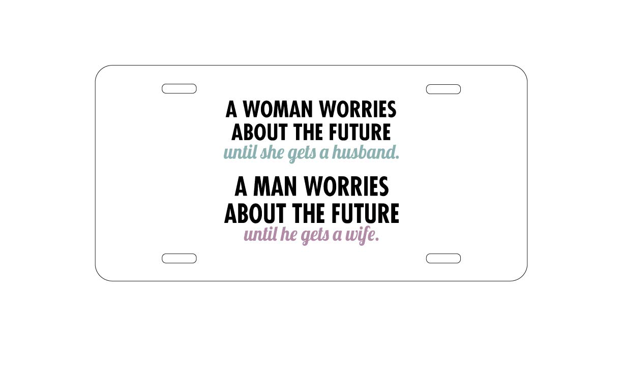 DistinctInk Custom Aluminum Vanity License Plate for Car Front - Personalized Funny Saying 'Worries About The Future Until Married' - Perfect for Weddings, Gifts & Car Enthusiasts