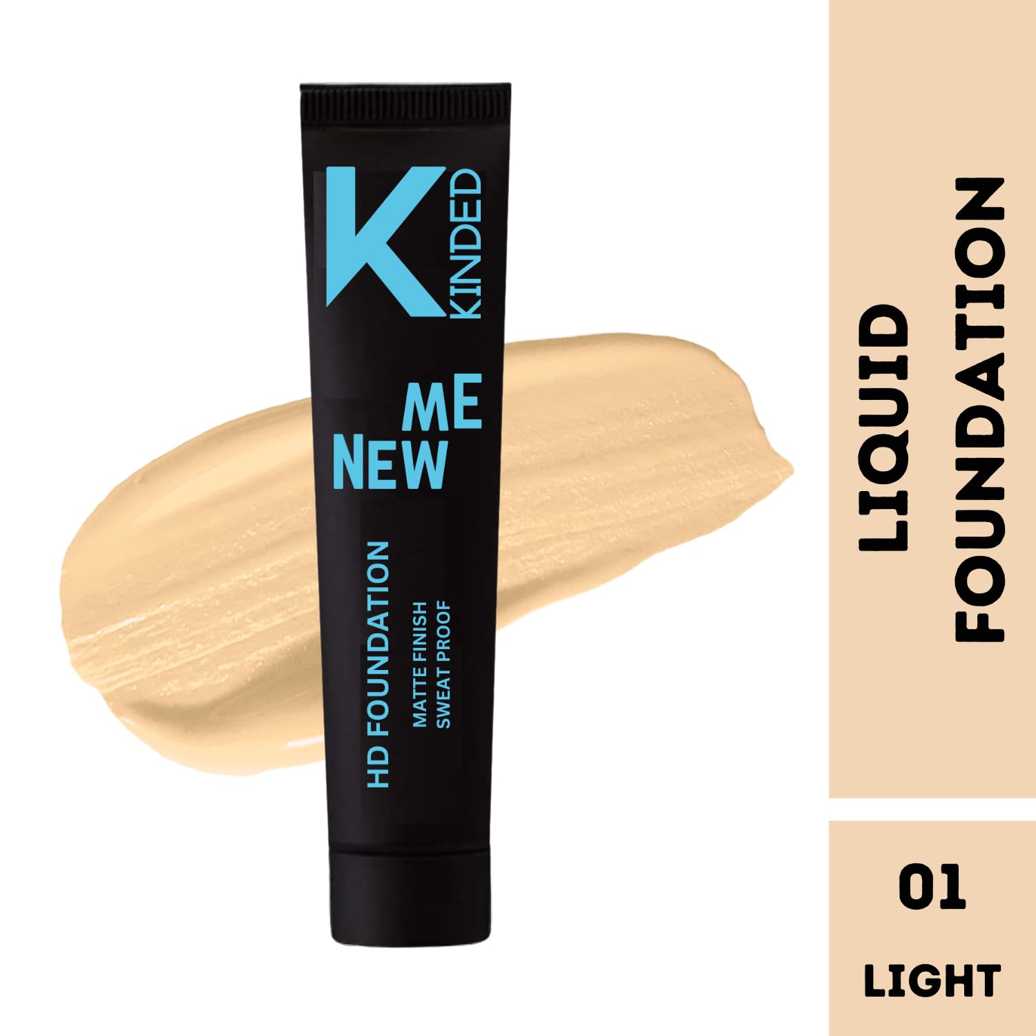 KINDED New Me HD Liquid Foundation - Oil Based Creamy Formula, Matte Finish, 30ml, 01 Light Shade - Sweat Proof, Waterproof, Buildable Coverage for Flawless Face Makeup | Perfect for Daily Wear, Special Occasions & Long-Lasting Makeup Looks