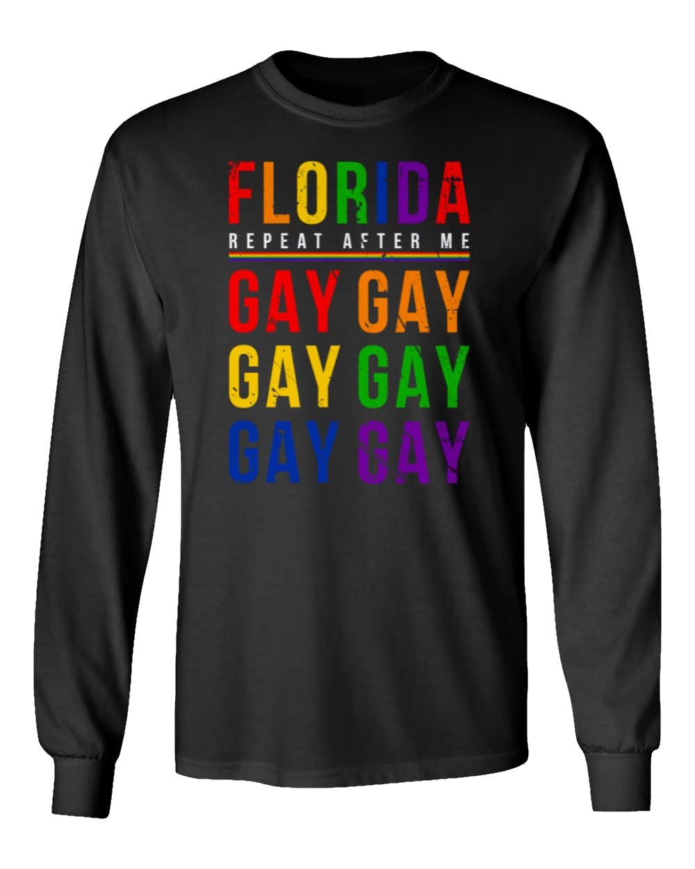 Florida Repeat After Me Gay LGBTQ Pride Unisex Long Sleeve T-Shirt - Comfortable Cotton Tee for Pride Parades, LGBTQ Events & Casual Wear