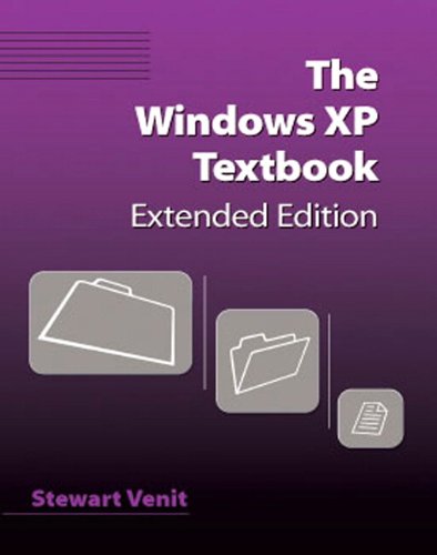 Windows XP Textbook Extended Edition - Comprehensive Guide for Beginners & Advanced Users | Learn Windows XP Basics, Troubleshooting & Optimization | Perfect for Students, IT Professionals & Home Users