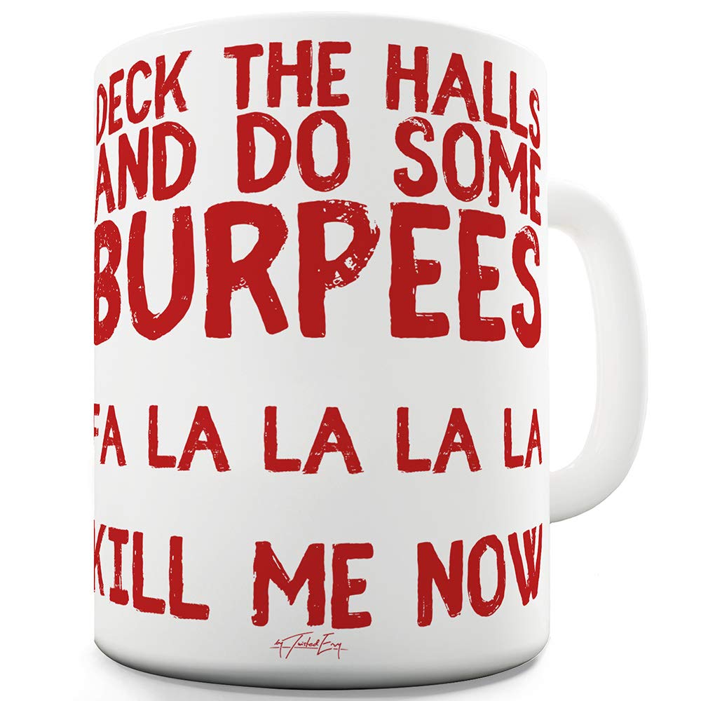 15oz Funny Coffee Mug - 'Deck The Halls Do Some Burpees' Humorous Gift for Coworkers | Perfect for Office Gifts, White Elephant Parties & Fitness Enthusiasts