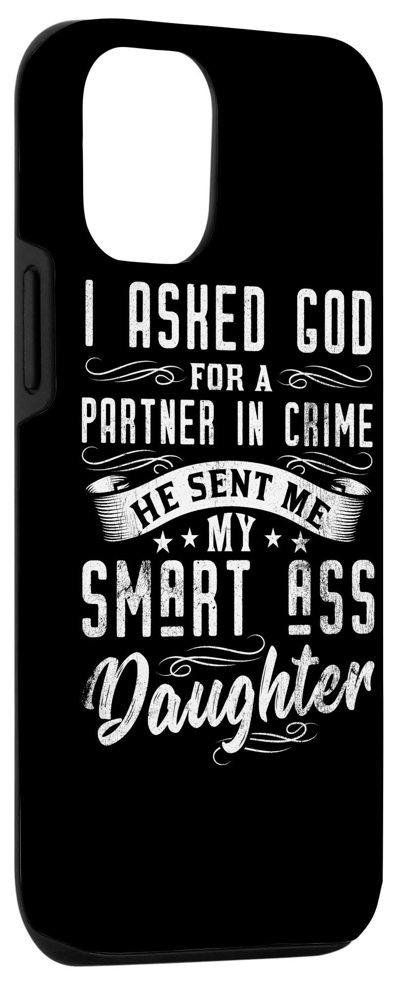 iPhone 12/12 Pro Case - Funny Father's Day Gift for Dad | Best Partner in Crime Smartass Daughter Design | Perfect for Everyday Use & Special Occasions
