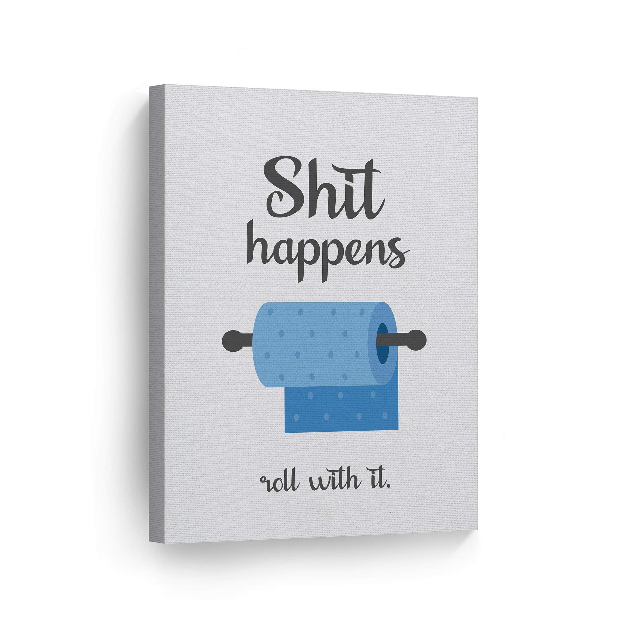 Funny Bathroom Wall Art - 'Shit Happens Roll With It' Canvas Print, Ready to Hang Home Decor (17x11 inches) | Humorous Toilet Paper Quote Sign for Bathroom, Office, or Man Cave | Made in USA