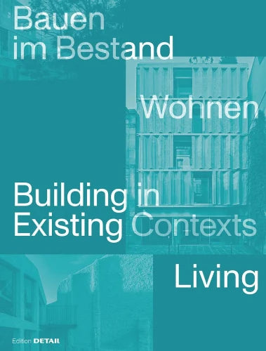 Building in Existing Contexts: Sustainable Living Solutions for Urban Homes & Eco-Friendly Renovations | Perfect for Modern Apartments & Green Living Spaces