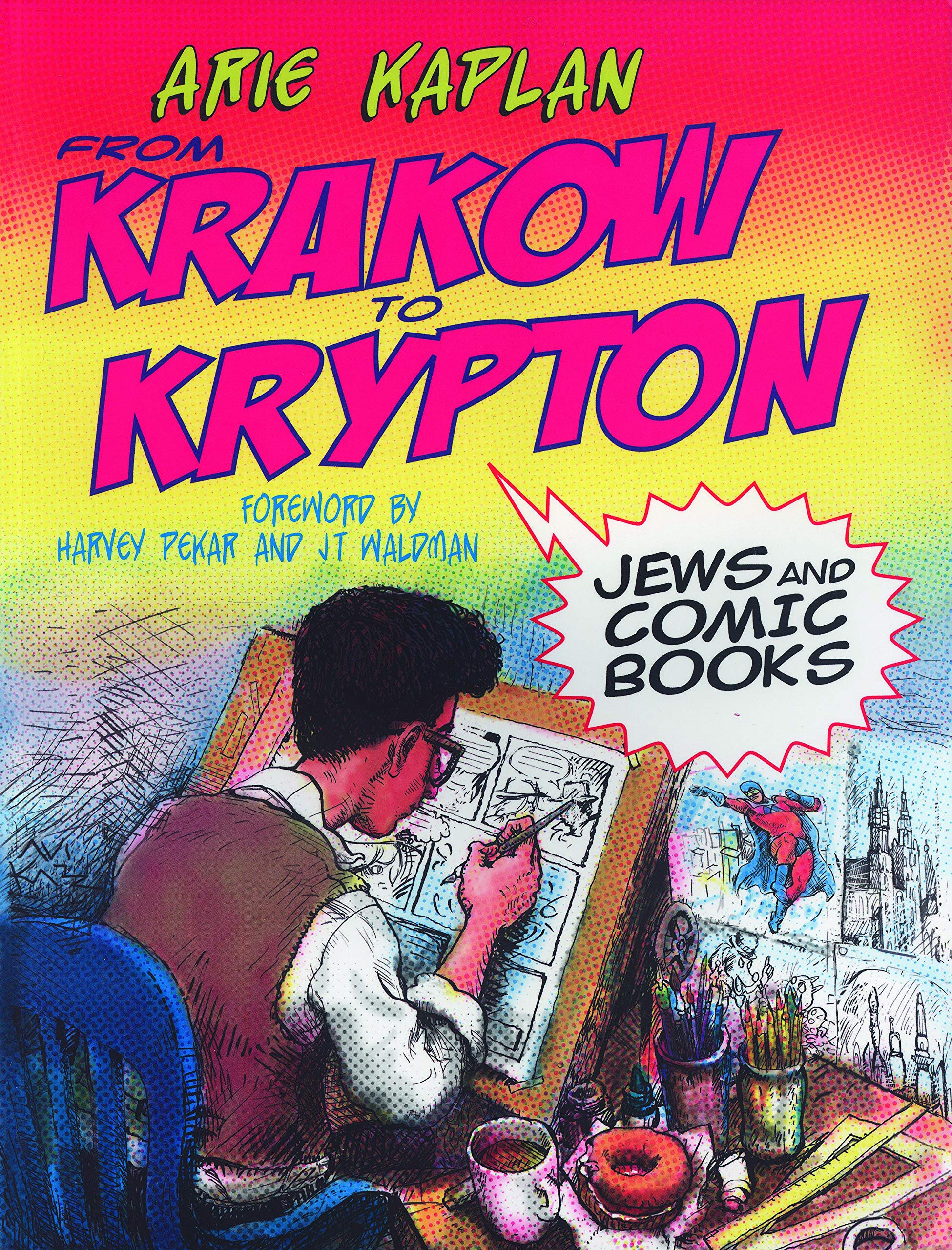 From Krakow to Krypton: Jewish Influence in American Comic Book History | Superhero Culture & Jewish Heritage in Comics