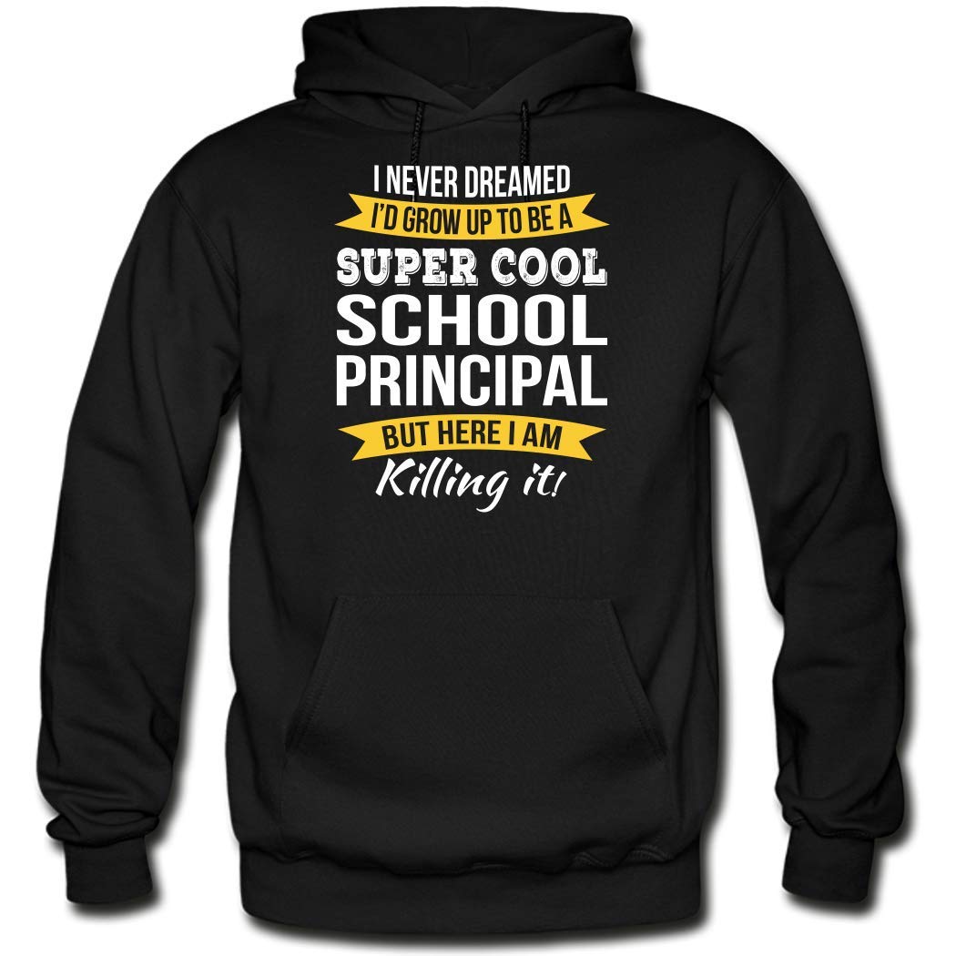 Funny School Principal Hoodie - Teacher Appreciation Gift for Educators, Bosses & Leaders - Perfect for Retirement, Thank You & Staff Recognition Events