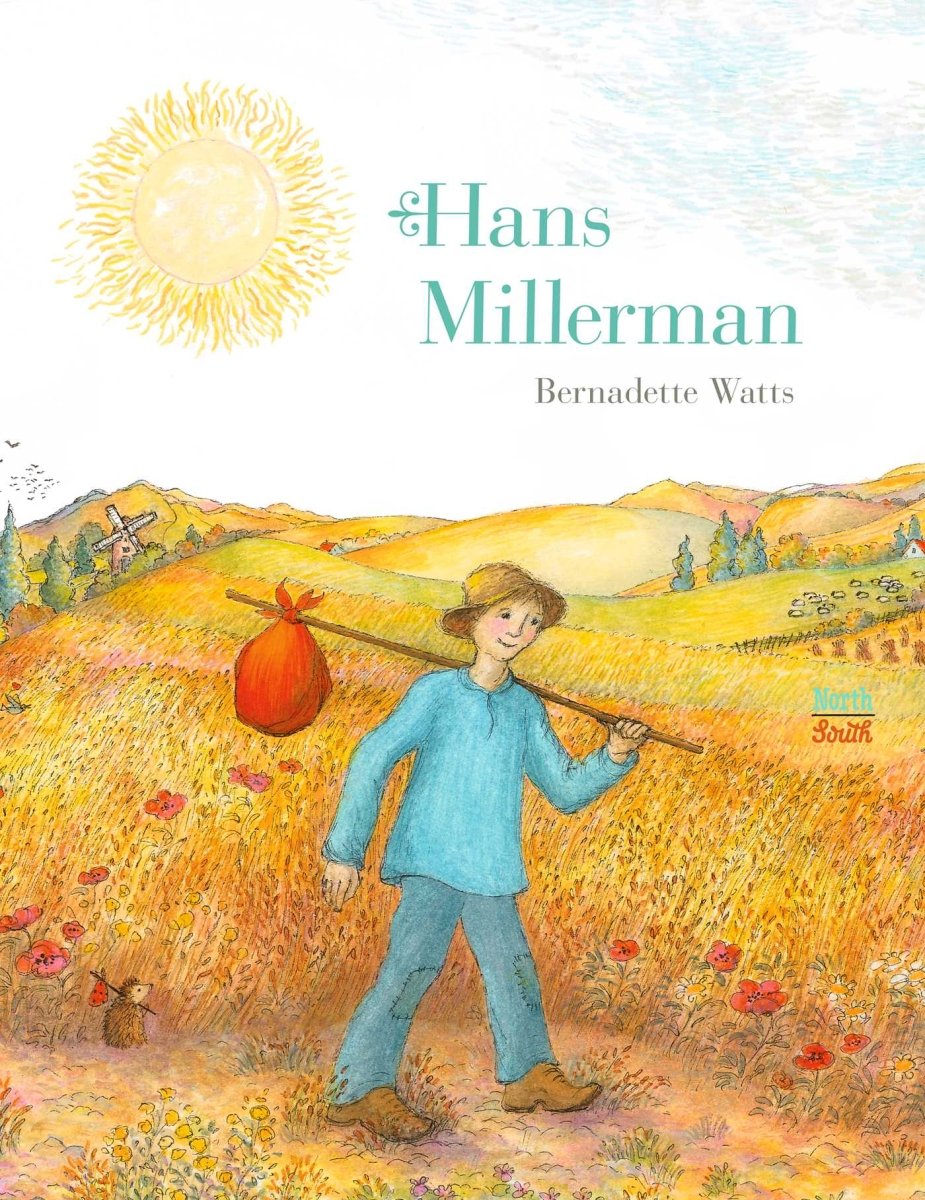Bernadette Watts: Hans Millerman - Classic Children's Book for Bedtime Stories & Early Reading