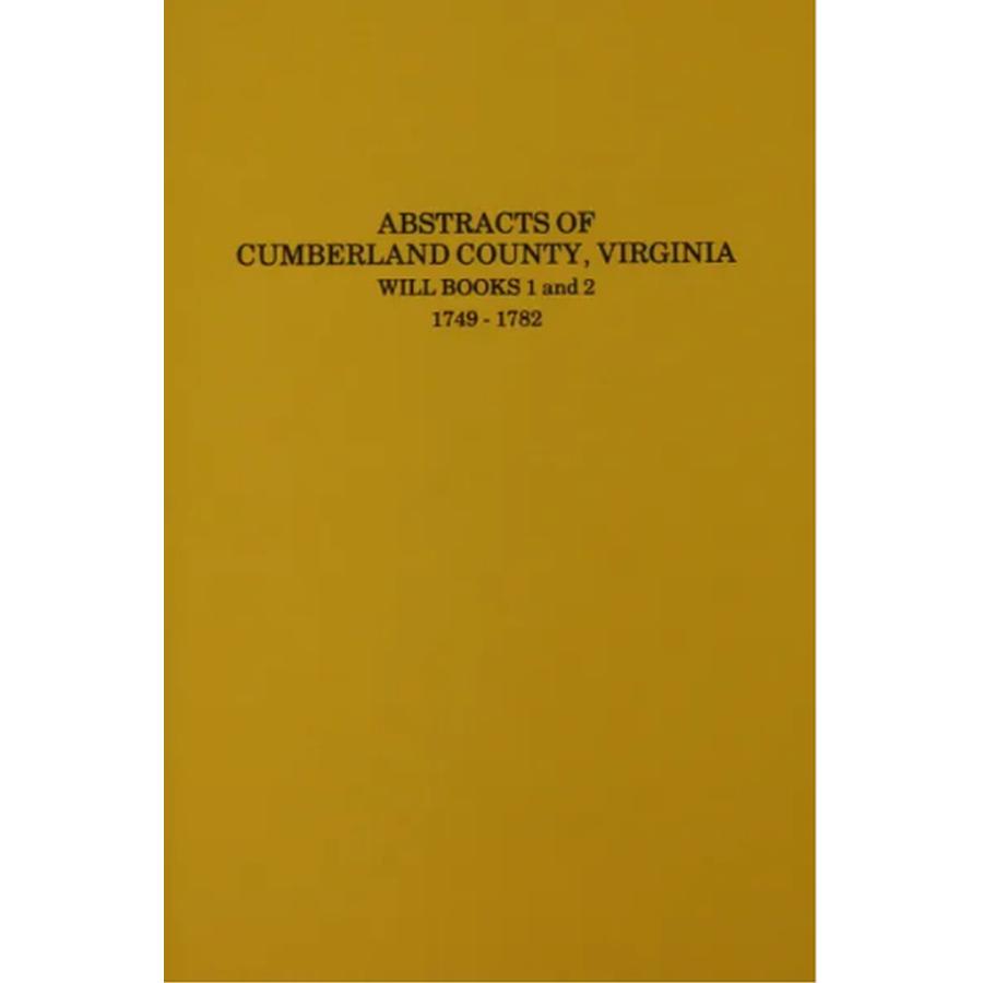 Abstracts of Cumberland County Virginia Will Books 1 & 2 (1749-1782) - Genealogy Research & Historical Records for Family History Research