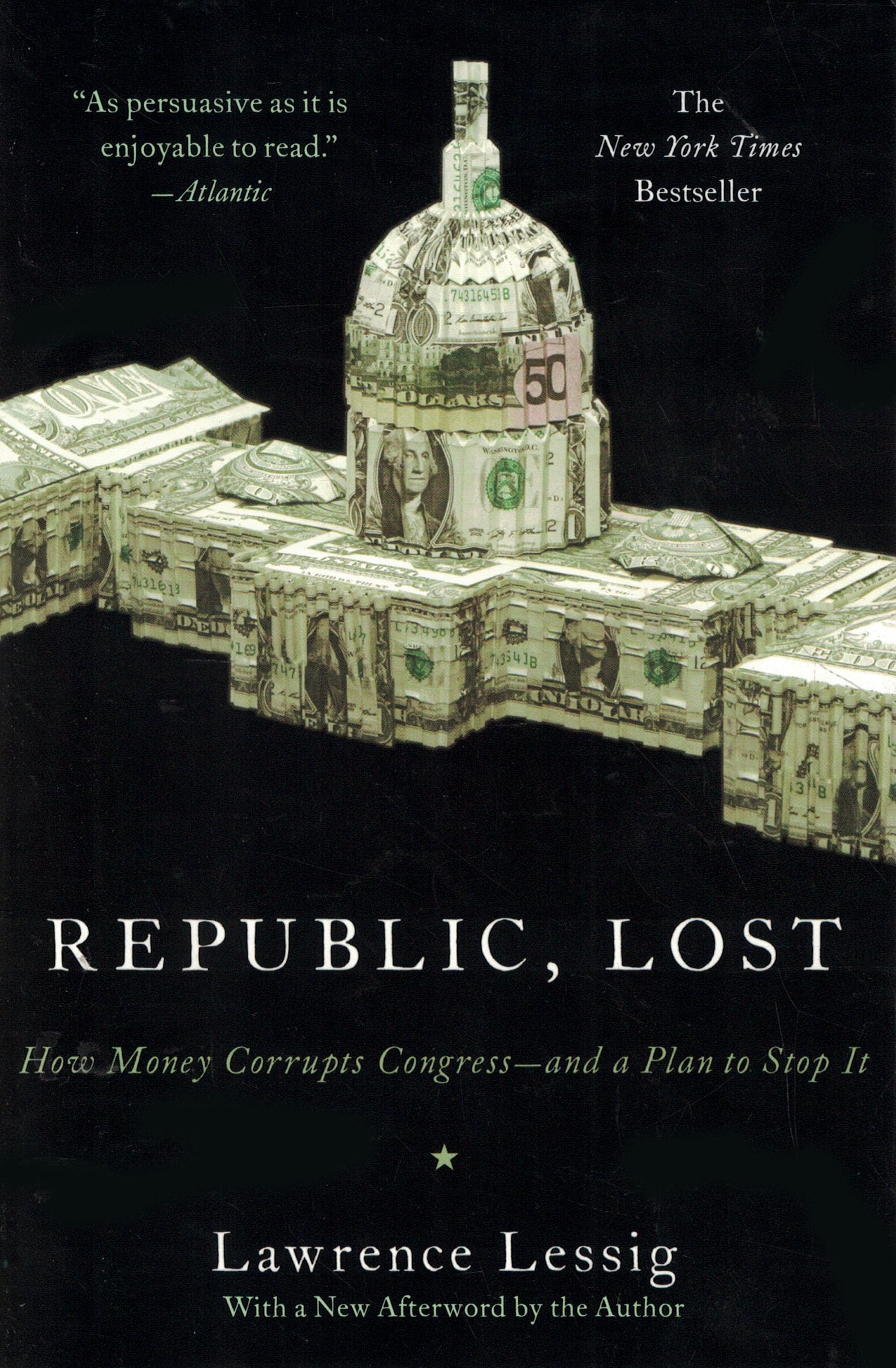 Republic, Lost: How Money Corrupts Congress and a Plan to Stop It - Political Corruption Book for US History & Government Students, Activists, and Reformers | Perfect for Political Science Courses, Civic Engagement, and Social Justice Discussions