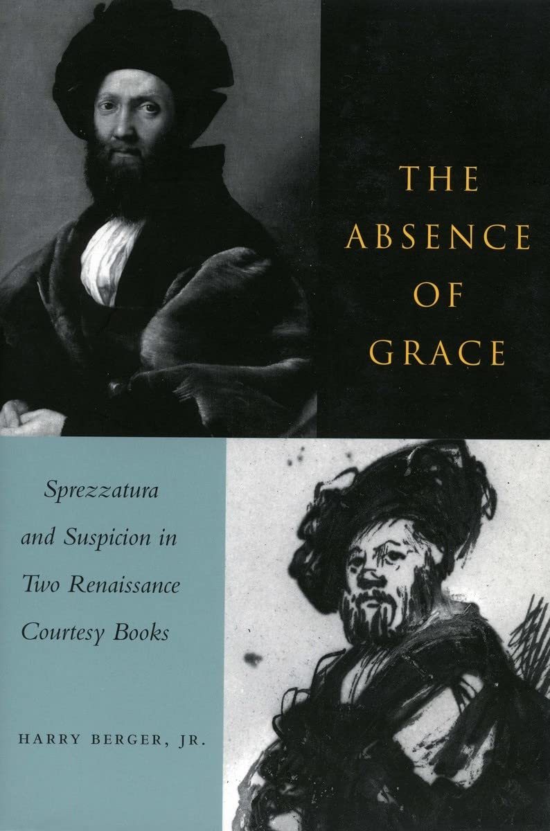 The Absence of Grace: Sprezzatura and Suspicion in Renaissance Courtesy Books - Explore Italian Courtly Etiquette & Historical Literature for Scholars and Enthusiasts