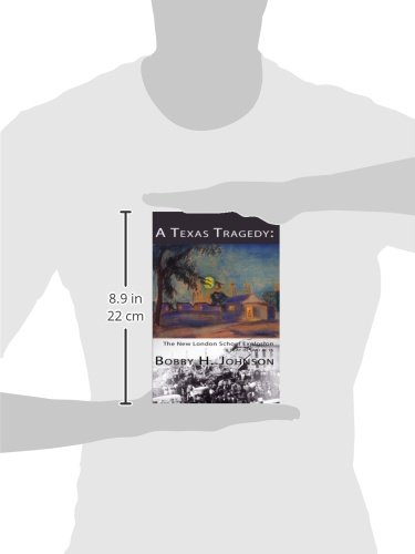 The New London School Explosion: A Texas Tragedy - Historical Account of 1937 Disaster for American History Students & Educators