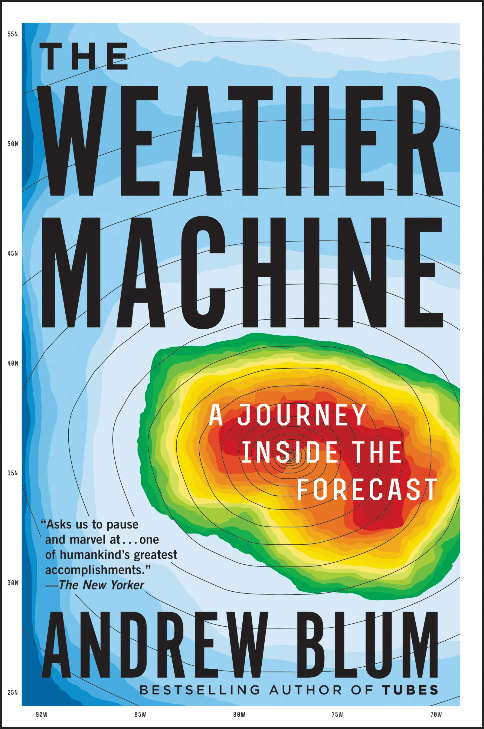 The Weather Machine: A Journey Inside the Forecast - Explore How Weather Predictions Work | Perfect for Students, Scientists & Weather Enthusiasts