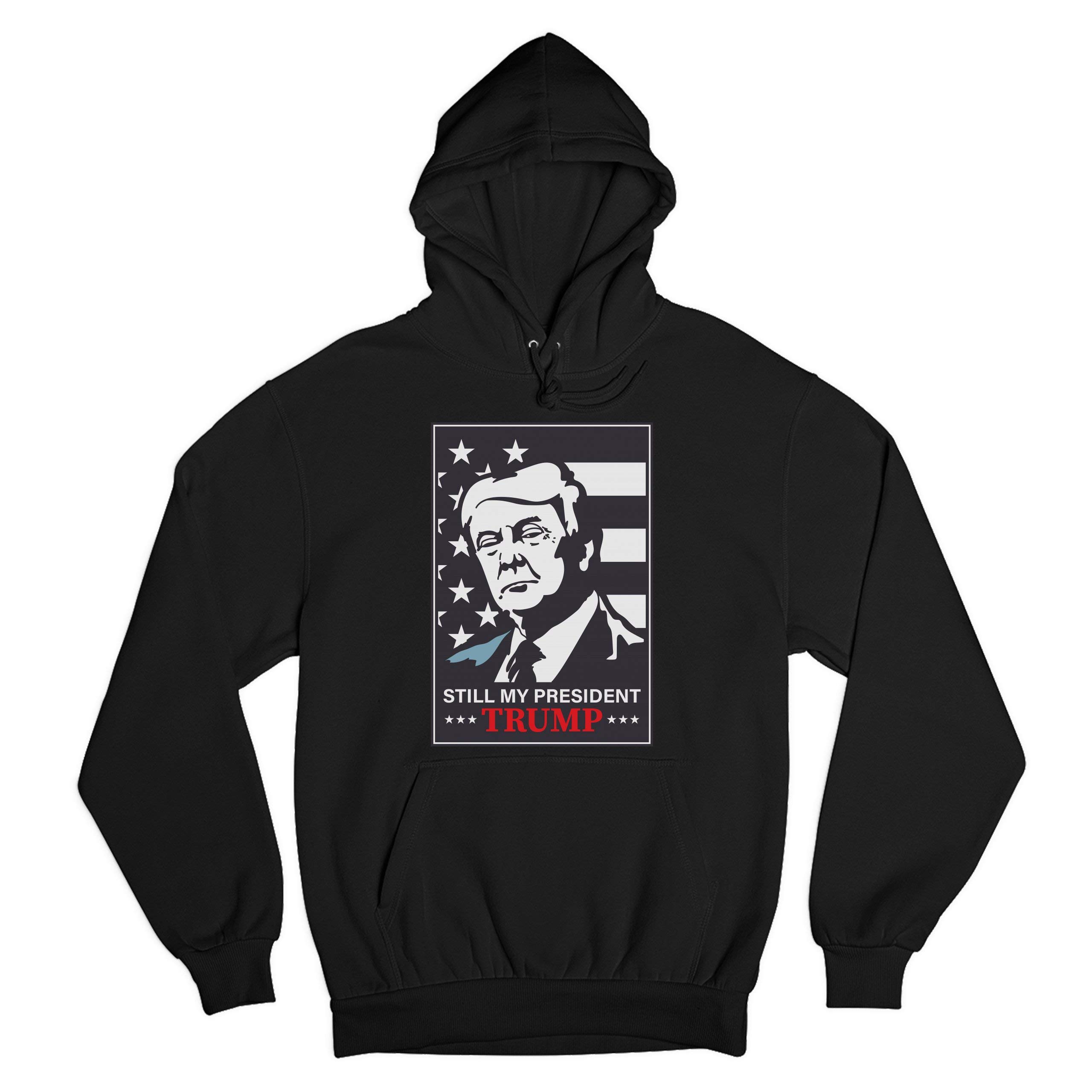 Donald Trump 'Still My President' MAGA Sweatshirt - Keep America Great Hoodie for Political Rallies & Conservative Events