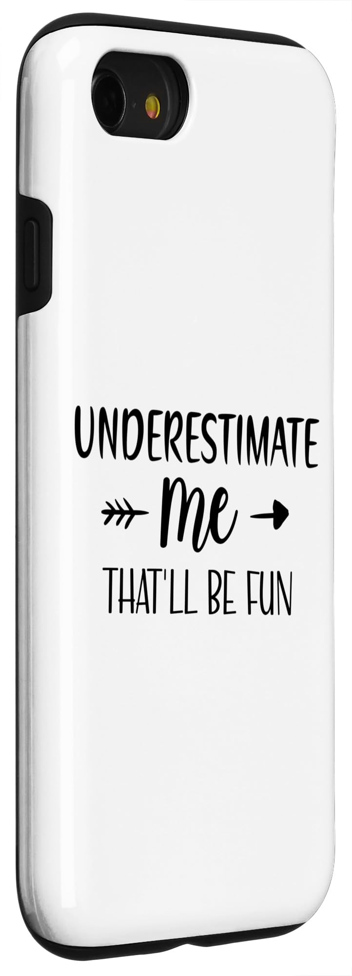 Funny iPhone SE (2020)/7/8 Phone Case with 'Underestimate Me That'll Be Fun' Saying - Perfect Gift for Moms, Women & Humor Lovers (Home, Office, Daily Use)